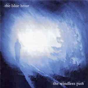 Download The Blue Hour - The Windless Path