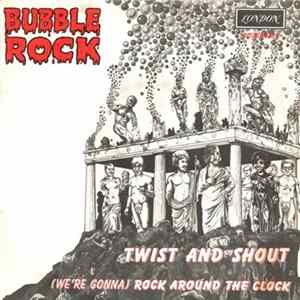 Download Bubble Rock - Twist And Shout / (We're Gonna) Rock Around The Clock