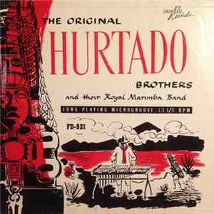 Download The Original Hurtado Brothers And Their Royal Marimba Band - The Original Hurtado Brothers And Their Royal Marimba Band