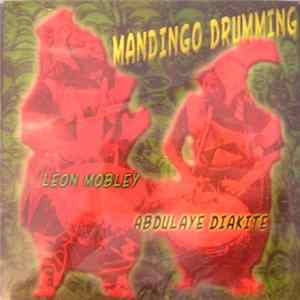 Download Leon Mobley / Abdoulaye Diakite - Mandingo Drumming