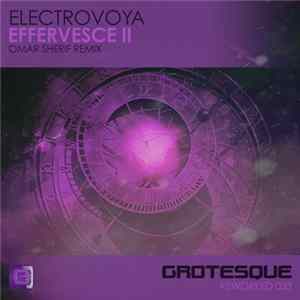 Download Electrovoya - Effervesce II (Omar Sherif Remix)
