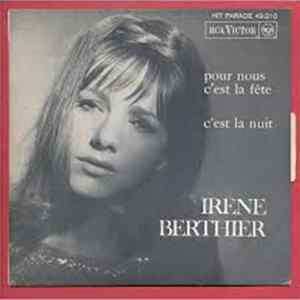 Download Irene Berthier - Pour Nous C' Est La Fête