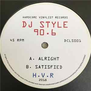 Download DJ Style 90.6 - Alright / Satisfied