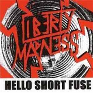 Download Liberty Madness - Hello Short Fuse