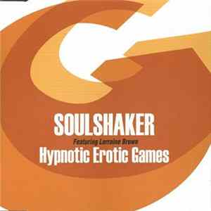 Download Soulshaker Featuring Lorraine Brown - Hypnotic Erotic Games
