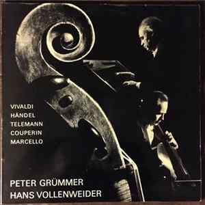 Download Vivaldi, Händel, Telemann, Coperin, Marcello, Peter Grümmer, Hans Vollenweider - Récital