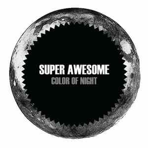 Download Super Awesome - Color Of Night