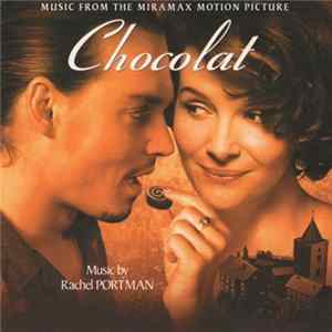 Download Rachel Portman - Chocolat (Music From The Miramax Motion Picture)