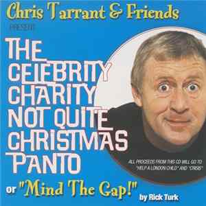 Download Chris Tarrant & Friends - The Celebrity Charity Not Quite Christmas Panto Or "Mind The Gap"
