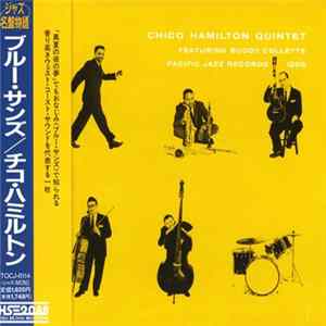 Download Chico Hamilton Quintet - Chico Hamilton Quintet = ブルー・サンズ