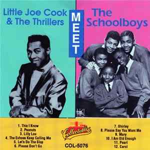 Download Little Joe Cook And The Thrillers / The Schoolboys - Little Joe Cook And The Thrillers Meet The Schoolboys