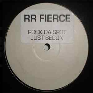 Download RR Fierce & DMF - Rock Da Spot / Just Begun