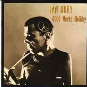 Download Ian Dury & The Music Students - 4000 Weeks Holiday