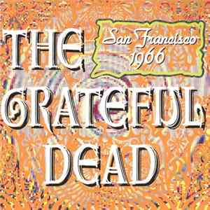 Download The Grateful Dead - San Francisco 1966