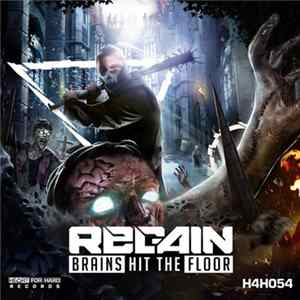 Download Regain - Brains Hit The Floor