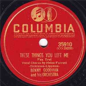 Download Benny Goodman And His Orchestra - These Things You Left Me / Yes, My Darling Daughter