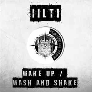 Download Iilti - Wake Up / Wash And Shake