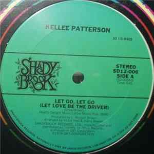 Download Kellee Patterson - Let Go, Let Go (Let Love Be The Driver) / How I Love Your Smile