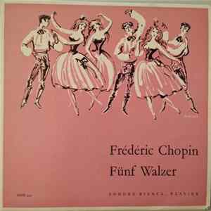 Download Frédéric Chopin – Sondra Bianca - Fünf Walzer