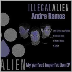 Download Andre Ramos - My Perfect Imperfection EP