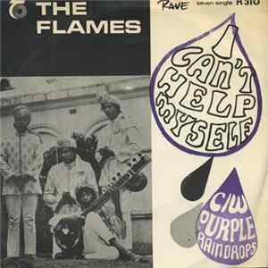 Download The Flames - I Can't Help Myself / Purple Raindrops