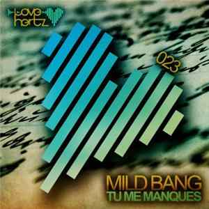 Download Mild Bang Feat. Valeria Pacella - Tu Me Manques