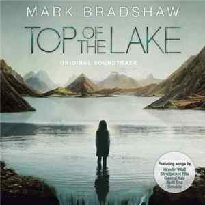 Download Mark Bradshaw - Top Of The Lake - Original Soundtrack