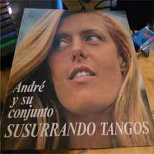 Download Andre Y Su Conjunto - Susurrando Tangos