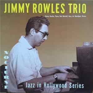 Download Jimmy Rowles , Piano; Red Mitchell , Bass; Art Mardigan, Drums - Jimmy Rowles Trio, Jazz In Hollywood Series