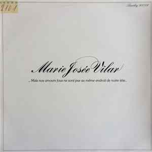 Download Marie-Josée Vilar - Mais Nos Amours Fous Ne Sont Pas Au Même Endroit De Notre Tête