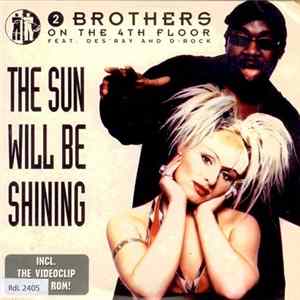 Download 2 Brothers On The 4th Floor Feat. Des'Ray And D-Rock - The Sun Will Be Shining