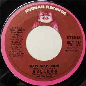 Download Bulldog - Bad Bad Girl