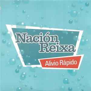Download Nación Reixa - Alivio Rápido