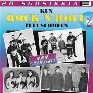 Download Various - Kun Rock 'N' Roll Tuli Suomeen 2 - Maailma Ilman Rakkautta