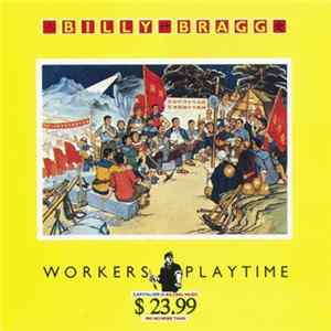 Download Billy Bragg - Workers Playtime
