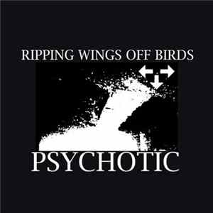 Download Ripping Wings Off Birds - Psychotic