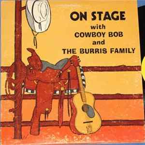 Download Bob Glaze, Burris Family - On Stage With Cowboy Bob And The Burris Family