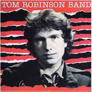 Download Tom Robinson Band - Tom Robinson Band