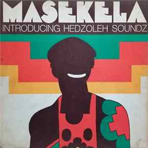 Download Masekela Introducing Hedzoleh Soundz - Masekela Introducing Hedzoleh Soundz