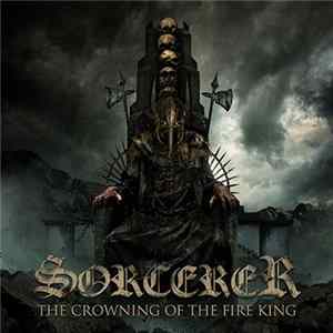 Download Sorcerer - The Crowning Of The Fire King