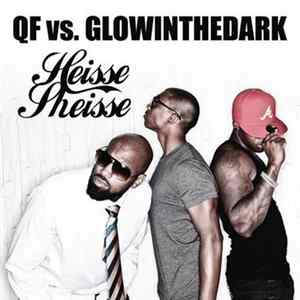 Download QF Vs. GLOWINTHEDARK - Heisse Sheisse