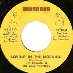 Download Kip Carmen & The New Frontier - Loving In The Morning / Thats Enough For Me