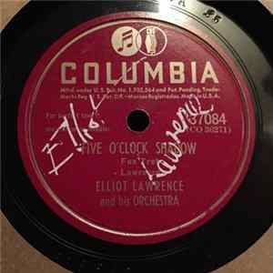 Download Elliot Lawrence And His Orchestra - Five O'Clock Shadow / You Broke The Only Heart That Ever Loved You