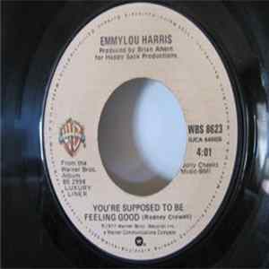 Download Emmylou Harris - Easy From Now On / You're Supposed To Be Feeling Good