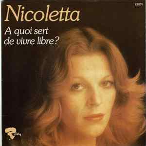 Download Nicoletta - A Quoi Sert De Vivre Libre?