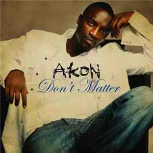 Download Akon - Don't Matter