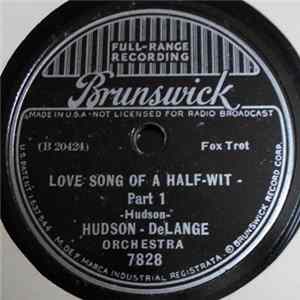 Download Hudson-DeLange Orchestra - Love Song Of A Half-Wit