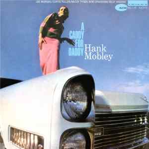 Download Hank Mobley - A Caddy For Daddy