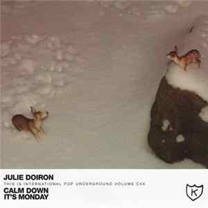 Download Julie Doiron / Calm Down It's Monday - Julie Doiron / Calm Down It's Monday