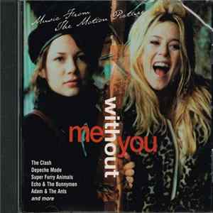 Download Various - Me Without You (Music From The Motion Picture)